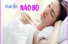 GIẤC NGỦ CHẤT LƯỢNG GÓP PHẦN QUAN TRỌNG SỨC KHỎE NÃO BỘ.